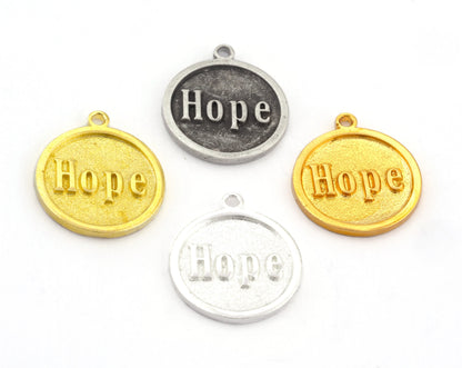 Hope Round Disc Charms Pendant Raw Brass - Shiny Silver Plated - Antique Silver plated - Shiny Gold Plated 20x17mm Charms OZ4904 - 200