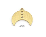 Crescent Moon 15mm 4 Hole Brushed Brass Connector Charms Findings Stampings 4960 - 100